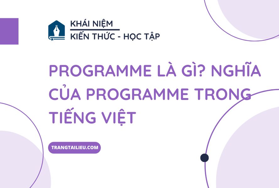 Programme là gì? Nghĩa của Programme trong Tiếng Việt